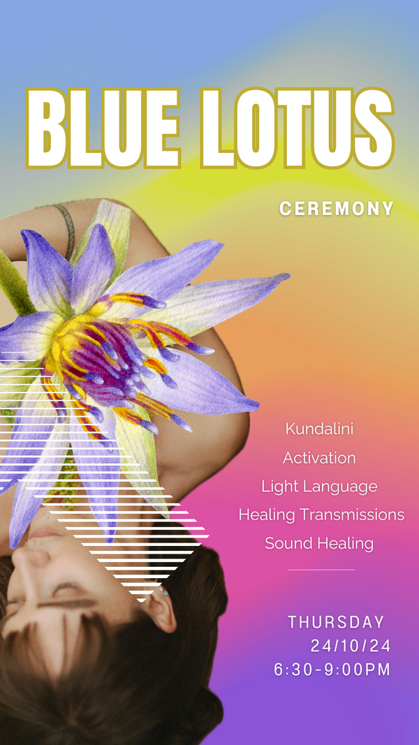 Blue Lotus Ceremony & Kundalini Activation